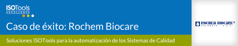 Caso De éxito: Rochem Biocare Colombia S.A.S. Soluciones ISOTools Para La Automatización De  Sistemas De Gestión De Calidad