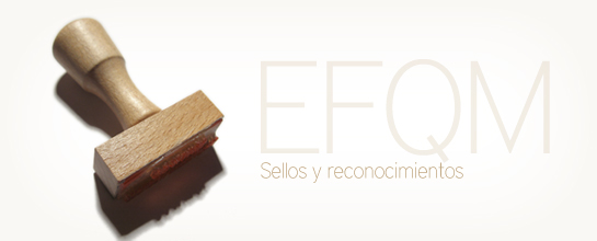 Modelo EFQM : Sellos Y Reconocimientos