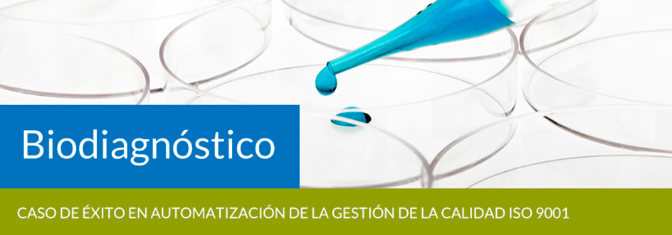 Casos de éxito. Biodiagnóstico. Automatización de la gestión de la Calidad ISO 9001