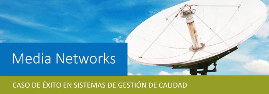 Caso de éxito Media Networks