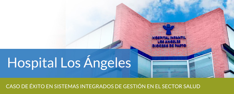 Caso de éxito Hospital Infantil Los Ángeles